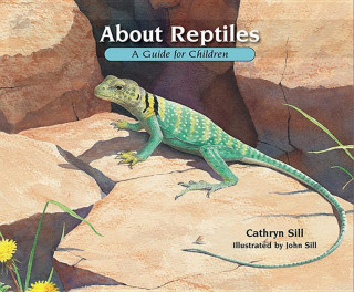 Carte About Reptiles Cathryn Sill