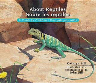 Książka About Reptiles/Sobre Los Reptiles Cathryn Sill