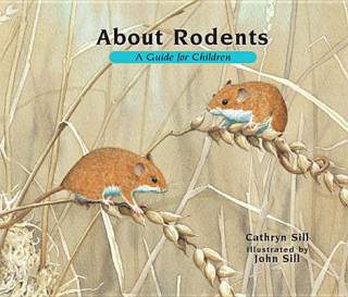 Книга About Rodents Cathryn Sill