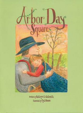 Carte Arbor Day Square Kathryn O. Galbraith