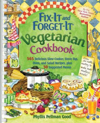 Kniha Fix-It and Forget-It Vegetarian Cookbook Phyllis Pellman Good