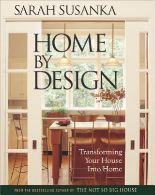 Kniha Home by Design Sarah Susanka