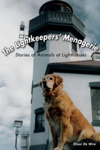 Kniha Lightkeepers' Menagerie Elinor De Wire