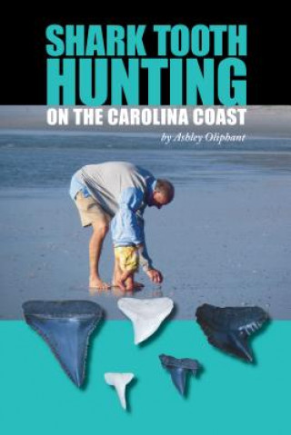 Kniha Shark Tooth Hunting on the Carolina Coast Ashley Oliphant