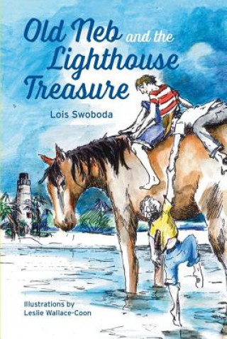 Книга Old Neb and The Lighthouse Treasure Lois Swoboda