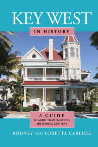 Książka Key West in History Rodney Carlisle