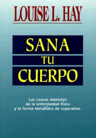 Könyv Sana Tu Cuerpo / Heal Your Body Louise L. Hay