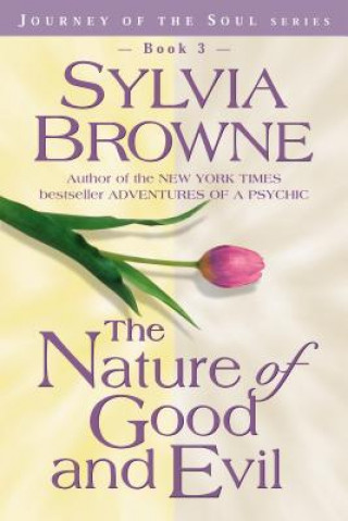 Könyv The Nature of Good and Evil Sylvia Browne