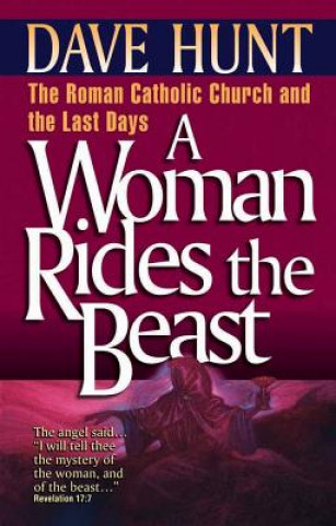 Kniha Woman Rides the Beast Dave Hunt