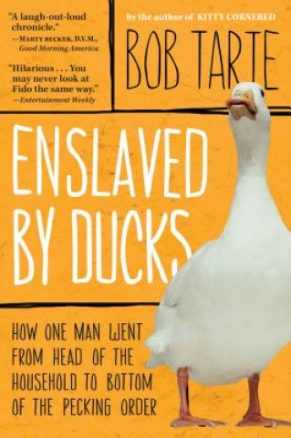 Книга Enslaved by Ducks Bob Tarte