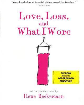 Kniha Love, Loss, And What I Wore Ilene Beckerman