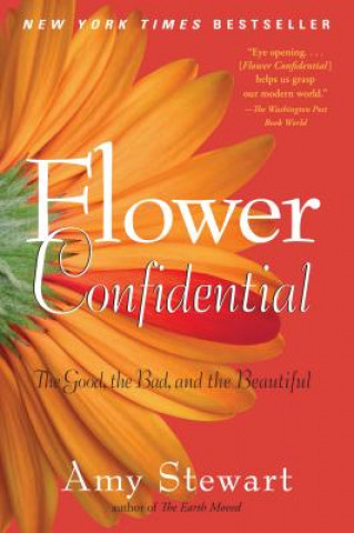 Könyv Flower Confidential Amy Stewart