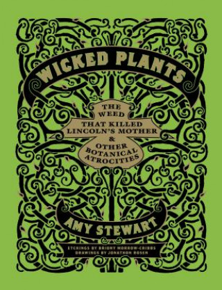 Kniha Wicked Plants Amy Stewart