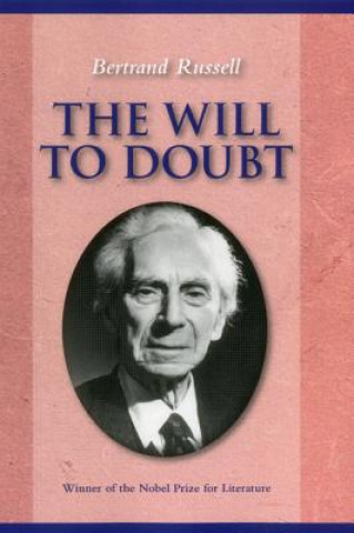 Kniha The Will to Doubt Bertrand Russell