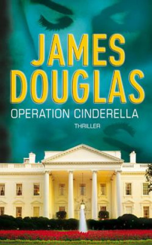 Könyv Operation Cinderella James Douglas