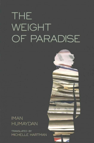 Książka Weight of Paradise Iman Humaydan