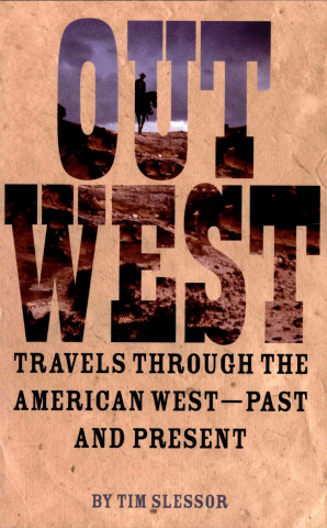 Knjiga Out West Tim Slessor