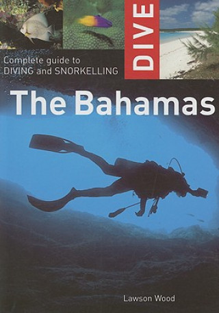 Kniha Dive the Bahamas Lawson Wood