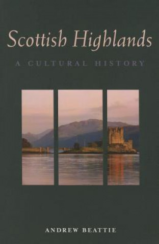 Книга The Scottish Highlands Andrew Beattie