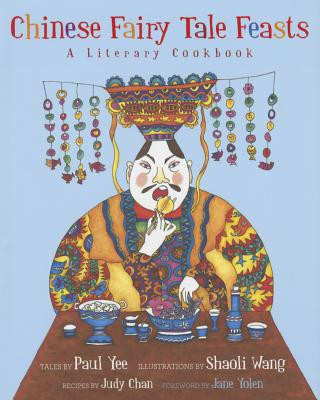 Könyv Chinese Fairy Tale Feasts Paul Yee