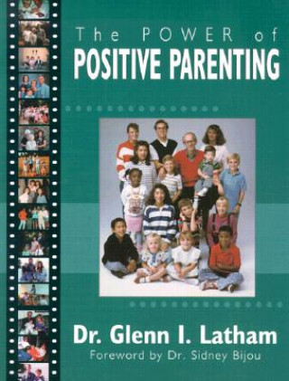 Könyv The Power of Positive Parenting Glenn I. Latham