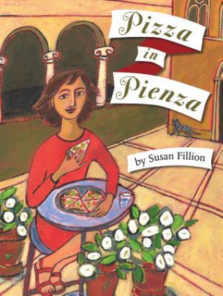 Kniha Pizza in Pienza Susan Fillion