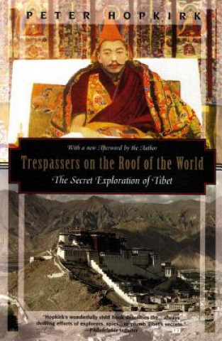 Kniha Trespassers on the Roof of the World Peter Hopkirk