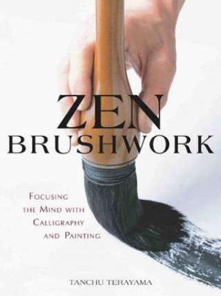 Kniha Zen Brushwork Tanchu Terayama