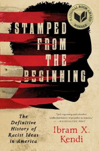 Книга Stamped from the Beginning Ibram X. Kendi