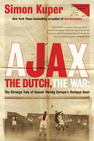 Carte Ajax, the Dutch, the War Simon Kuper