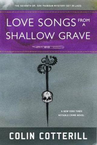 Book Love Songs from a Shallow Grave Colin Cotterill