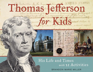 Книга Thomas Jefferson for Kids Brandon Marie Miller