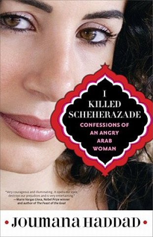 Kniha I Killed Scheherazade Joumana Haddad