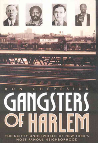 Buch Gangsters of Harlem Ron Chepesiuk