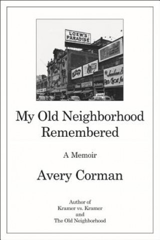 Kniha My Old Neighborhood Remembered Avery Corman