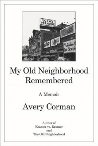 Książka My Old Neighborhood Remembered Avery Corman