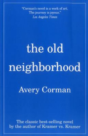 Kniha The Old Neighborhood Avery Corman