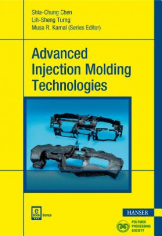 Kniha Advanced Injection Molding Technologies S. Chen