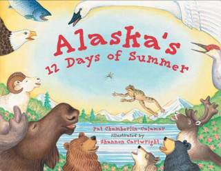 Kniha Alaska's 12 Days of Summer Pat Chamberlin-Calamar