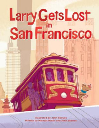 Kniha Larry Gets Lost in San Francisco John Skewes