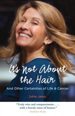 Buch It's Not About the Hair Debra Jarvis