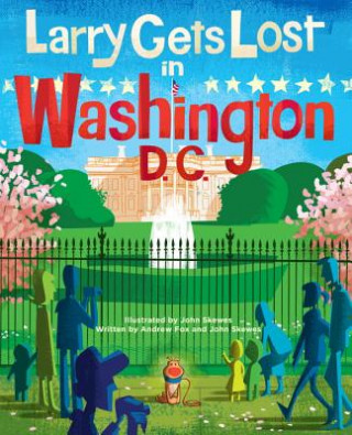 Книга Larry Gets Lost in Washington, DC John Skewes