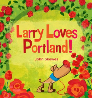 Carte Larry Loves Portland! John Skewes