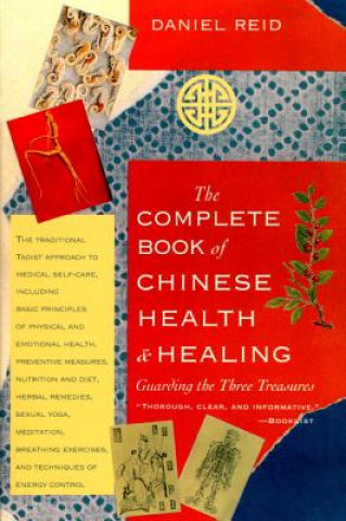 Könyv The Complete Book of Chinese Health and Healing Daniel Reid