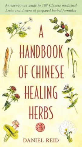 Книга A Handbook of Chinese Healing Herbs Daniel Reid