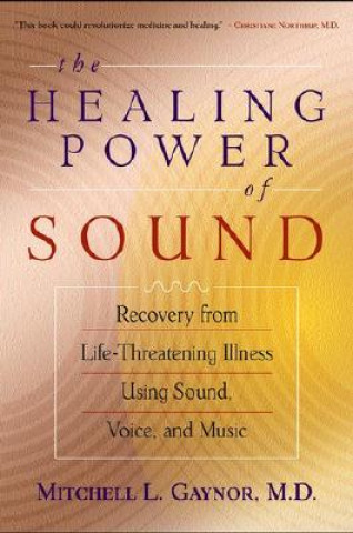 Kniha The Healing Power of Sound Mitchell L. Gaynor