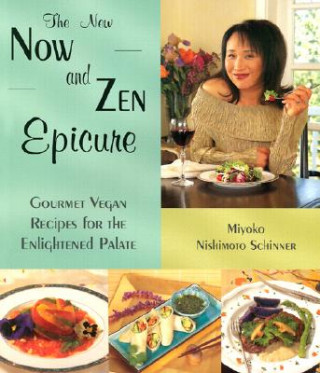 Kniha The New Now and Zen Epicure Miyoko Nishimoto Schinner