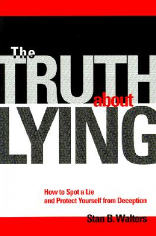 Knjiga The Truth About Lying Stan B. Walters