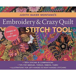 Könyv Judith Baker Montano's Embroidery & Crazy Quilt Stitch Tool Judith Baker Montano
