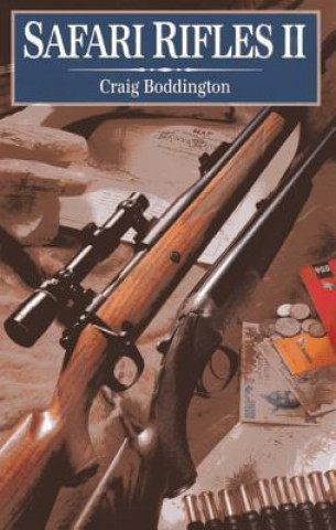 Kniha Safari Rifles II Craig T. Boddington